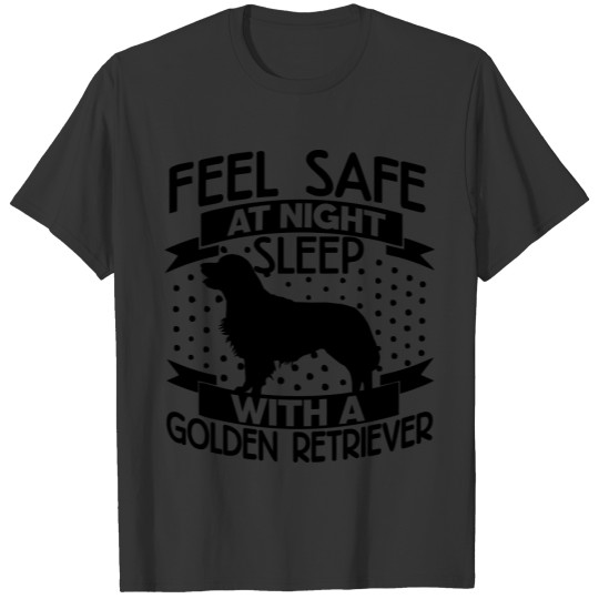 Feel safe -- sleep with a Golden Retriever T-shirt