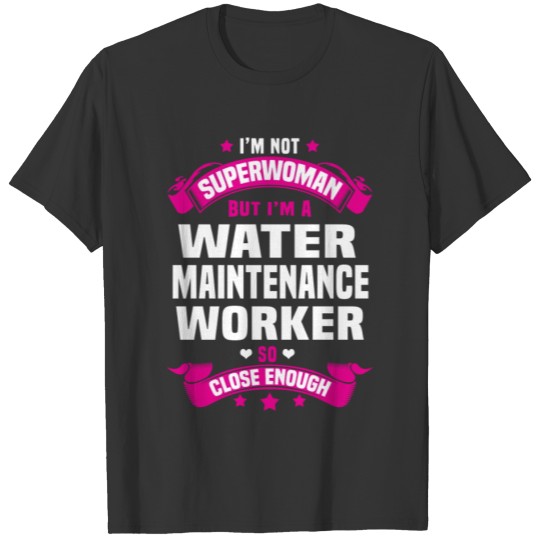 Water Maintenance Worker T-shirt