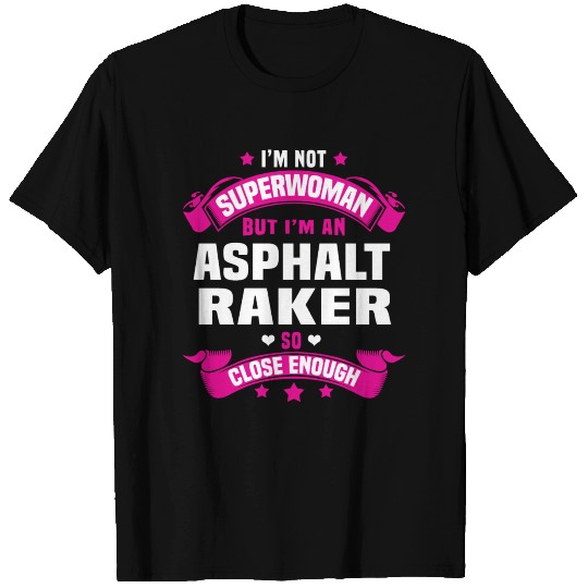 Asphalt Raker T Shirts