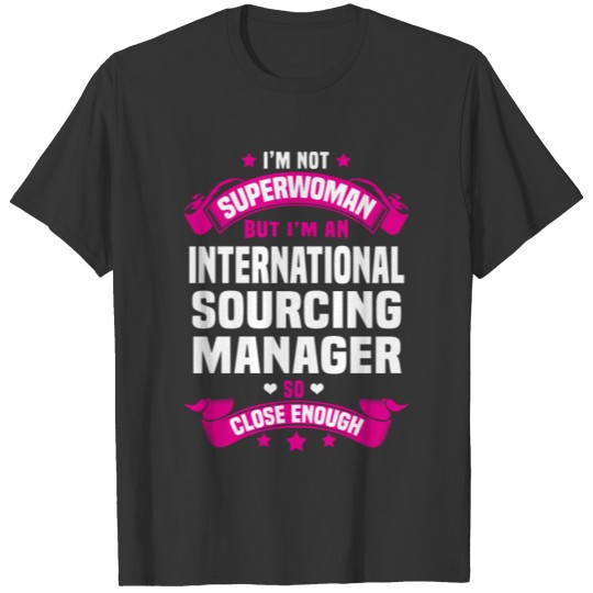International Sourcing Manager T-shirt