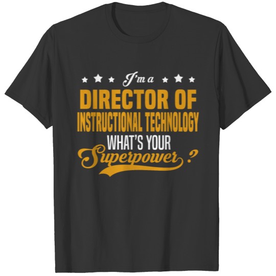 Director of Instructional Technology T-shirt