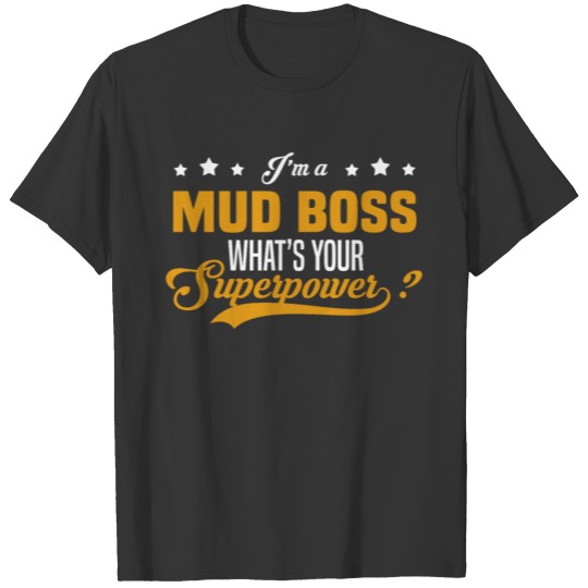 Mud Boss T-shirt