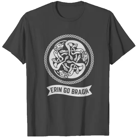 Erin go Bragh T Shirts