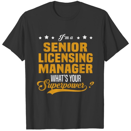 Senior Licensing Manager T-shirt