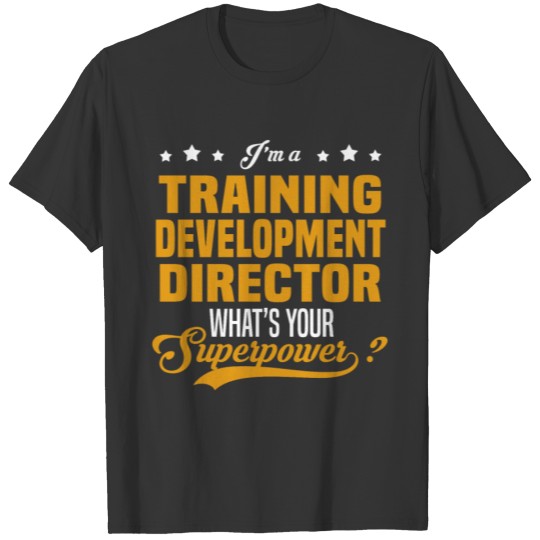 Training Development Director T-shirt