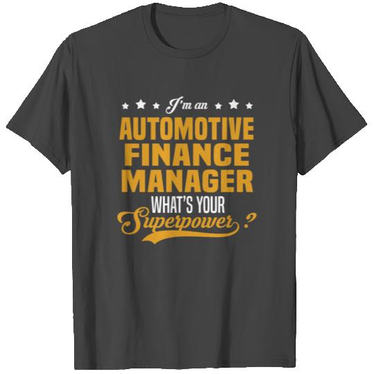 Automotive Finance Manager T Shirts