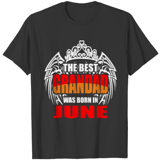 The Best Grandad was Born in June T Shirts