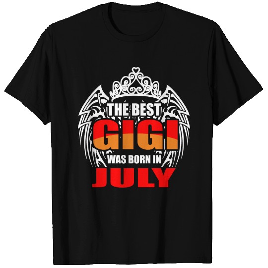 The Best Gigi was Born in July T Shirts