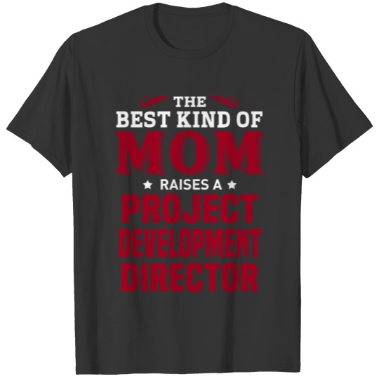 Project Development Director T-shirt