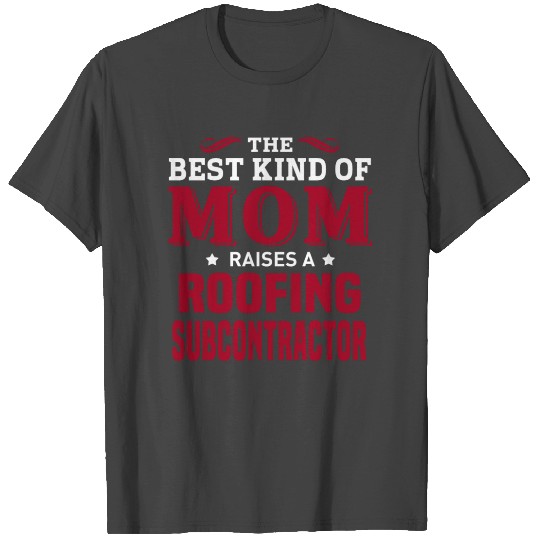 Roofing Subcontractor T Shirts
