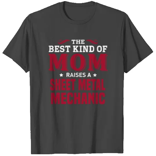 Sheet Metal Mechanic T Shirts