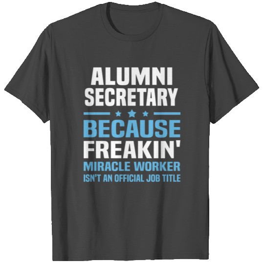 Alumni Secretary T Shirts