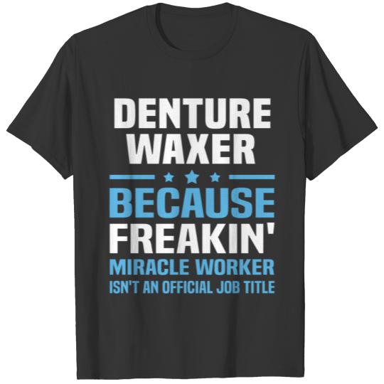 Denture Waxer T-shirt