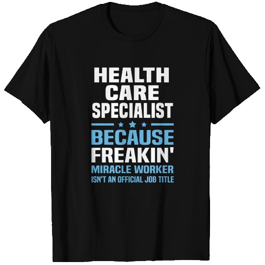 Health Care Specialist T Shirts