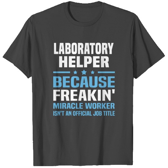 Laboratory Helper T Shirts