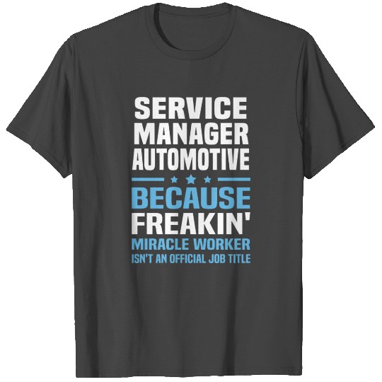 Service Manager Automotive T Shirts