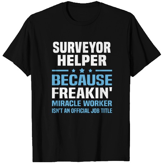 Surveyor Helper T Shirts