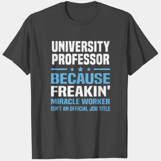 University Professor T Shirts
