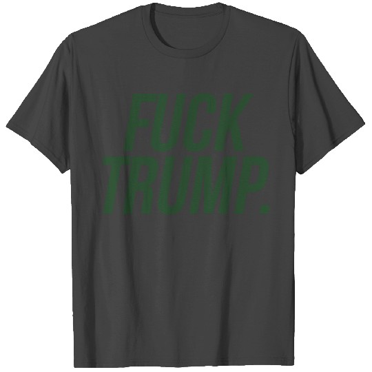 Fuck Trump T Shirts