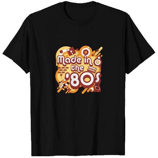Made In The 80s T Shirts