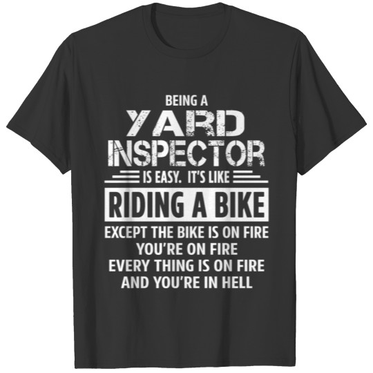 Yard Inspector T-shirt