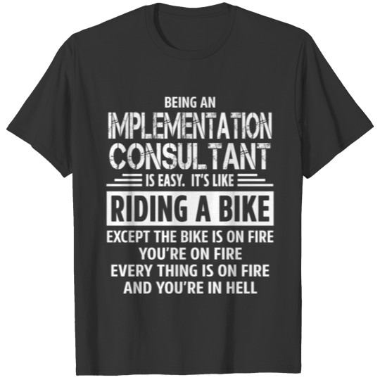 Implementation Consultant T-shirt