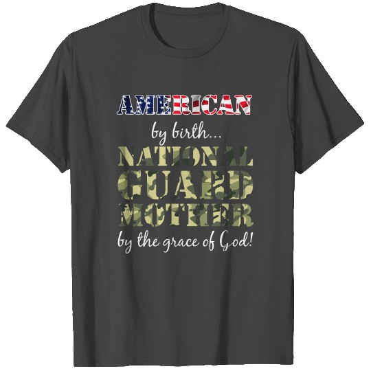 American By Birth National Guard Mother T Shirts