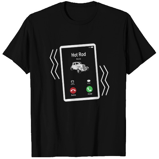 Hot Rod Mobile is Calling Mobile T Shirts