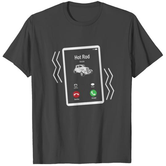 Hot Rod Mobile is Calling Mobile T Shirts