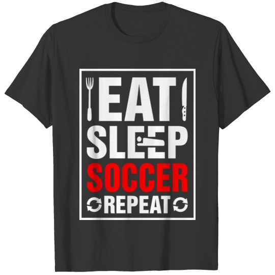 Eat Sleep Soccer Repeat T-shirt