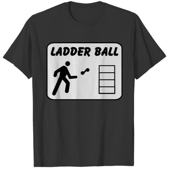 ladder ball sign T-shirt