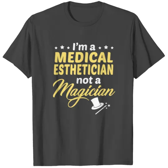 Medical Esthetician T Shirts