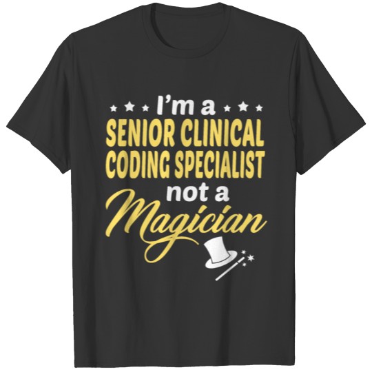 Senior Clinical Coding Specialist T-shirt