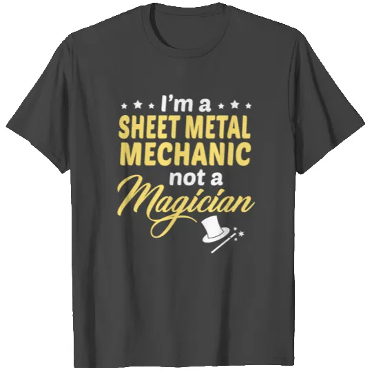 Sheet Metal Mechanic T Shirts
