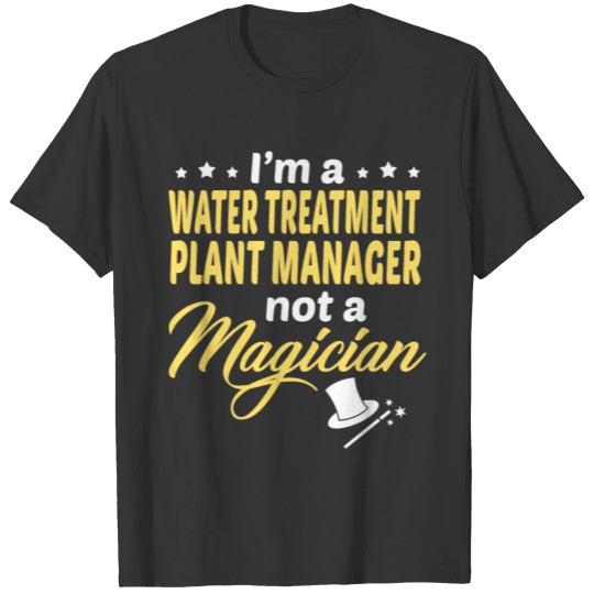 Water Treatment Plant Manager T-shirt