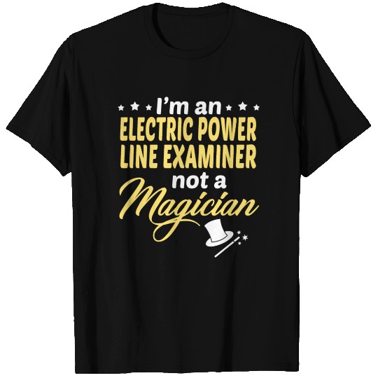 Electric Power Line Examiner T Shirts