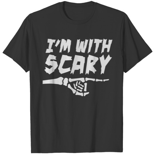 I'm with scary (stupid) T-shirt