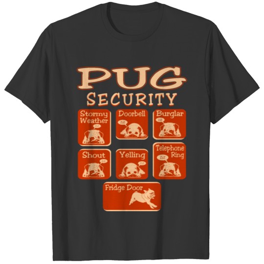 Pug Dog Security Pets Love Funny T Shirts