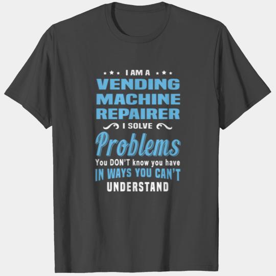 Vending Machine Repairer T Shirts