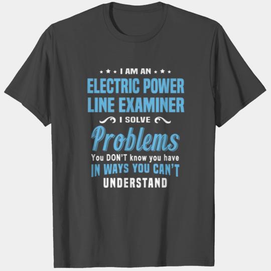 Electric Power Line Examiner T Shirts