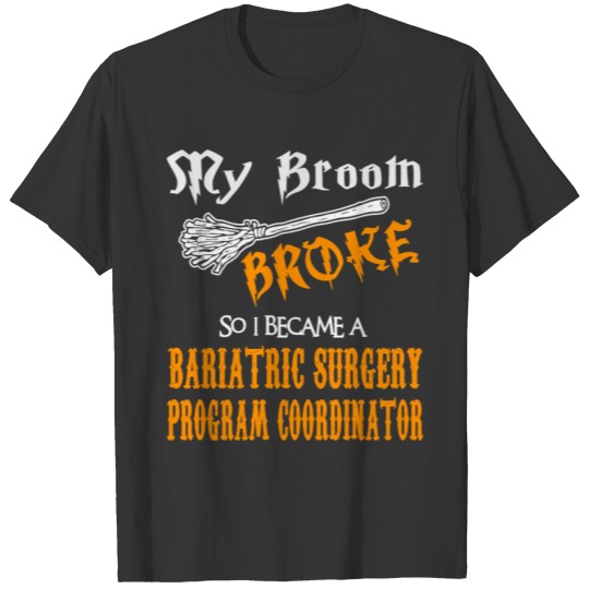 Bariatric Surgery Program Coordinator T-shirt
