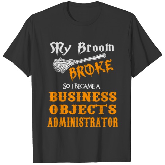 Business Objects Administrator T-shirt