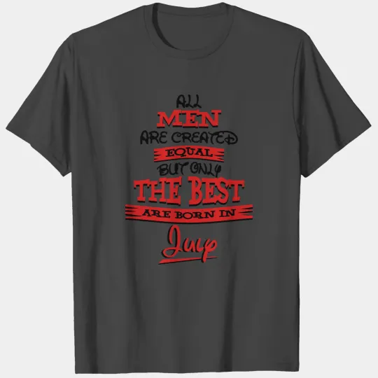 Legends Are Born In July T Shirts