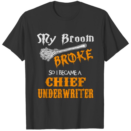 Chief Underwriter T-shirt