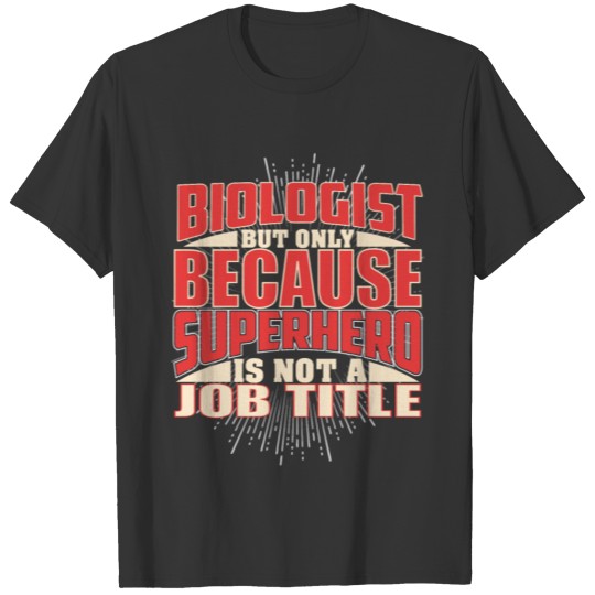 Biologist Superhero T-shirt