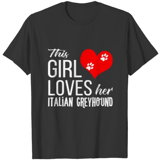 Italian Greyhound - This girl loves her italian T Shirts