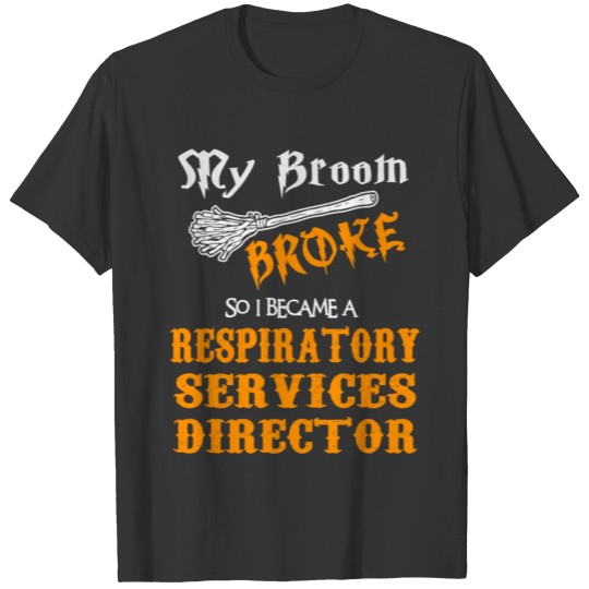 Respiratory Services Director T-shirt