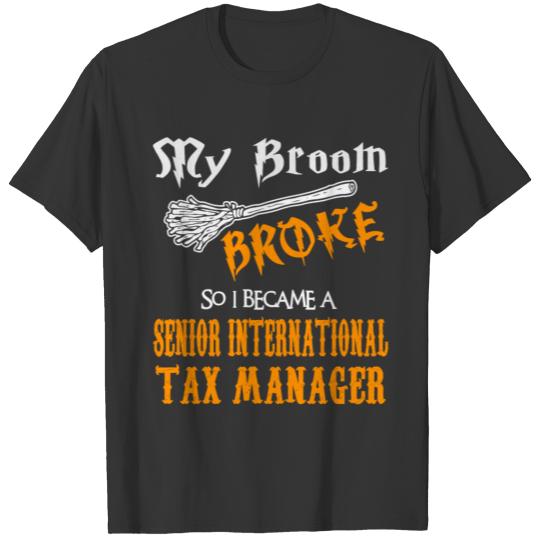 Senior International Tax Manager T-shirt