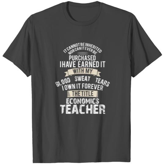 Economics Teacher - It cannot be inherited nor can T Shirts