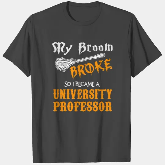 University Professor T Shirts